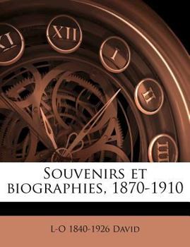 Paperback Souvenirs et biographies, 1870-1910 [French] Book