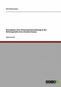 Paperback Konzeption einer Prozesskostenrechnung in der Rettungsstelle eines Krankenhauses [German] Book