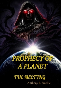 Hardcover Prophecy of a Planet: The Meeting Book
