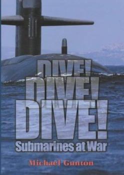 Hardcover Dive! Dive! Dive!: submarines at war Book