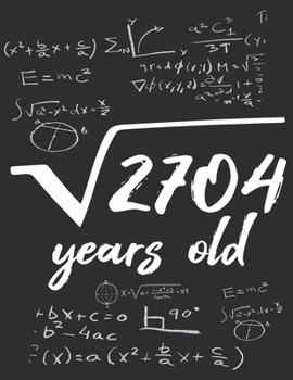 Root square of 2704 years old Notebook math lover birthday gift: GraphPaper 5x5 Notebook / Journal Gift, 120 Pages, 8,5x11, Soft Cover, Matte Finish