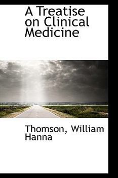 A Treatise on Clinical Medicine