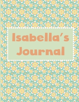 Paperback Isabella's Notebook: Notebook with 30 Pages of Handwriting and Sketch Paper for Preschool Children and Young Students, 8.5" x 11" Book