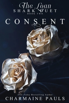 Consent - Book #2 of the Loan Shark Duet