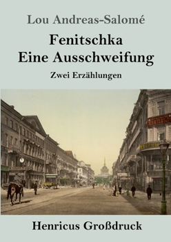 Paperback Fenitschka / Eine Ausschweifung (Großdruck): Zwei Erzählungen [German] Book