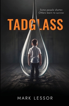 Paperback Tadglass: Some people shatter. Others learn to survive. Book