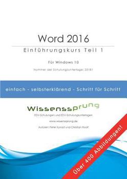 Paperback Word 2016 - Einf?hrungskurs Teil 1: Die einfache Schritt-f?r-Schritt-Anleitung mit ?ber 400 Bildern [German] Book