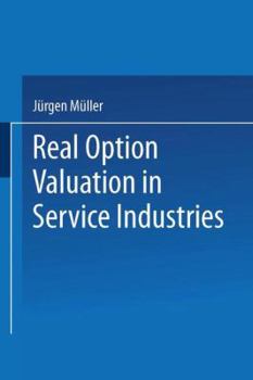 Paperback Real Option Valuation in Service Industries [German] Book