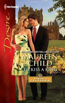 To Kiss a King - Book #12 of the Kings of California