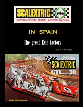 Paperback Scalextric in Spain: The Great Exin Factory Book