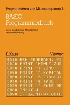 Paperback Basic-Programmierbuch: Zu Den Grundlegenden Ablaufstrukturen Der Datenverarbeitung [German] Book