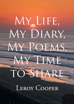 Paperback My Life, My Diary, My Poems, My Time to Share Book