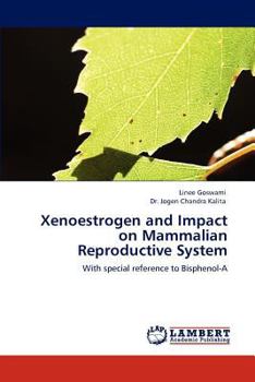 Paperback Xenoestrogen and Impact on Mammalian Reproductive System Book