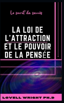 Paperback La loi de l'attraction et le pouvoir de la pensée [French] Book