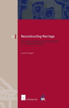Reconstructing Marriage: The Legal Status of Relationships in a Changing Society Volume 31