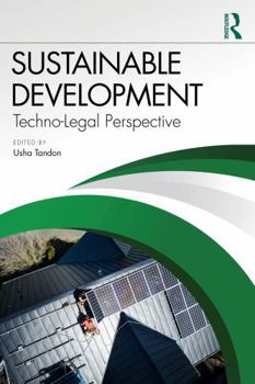 Hardcover Sustainable Development: A Techno-Legal Perspective Book