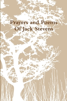 Paperback Prayers and Poems Of Jack Stevens Book