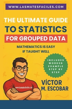 Paperback The Ultimate Guide to Statistics for Grouped Data Book