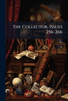 Paperback The Collector, Issues 256-266 Book