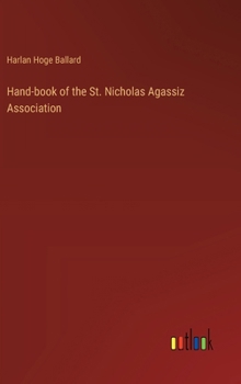 Hardcover Hand-book of the St. Nicholas Agassiz Association Book