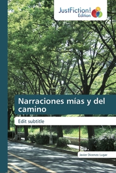 Paperback Narraciones mías y del camino Book