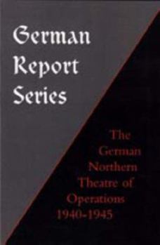 Paperback German Report Series: German Northern Theatre of Operations 1940-45 Book