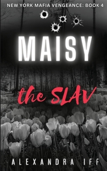 Paperback MAISY the SLAV: A Dark Mafia Romance [Large Print] Book