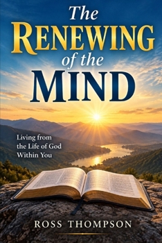 The Renewing Of The Mind (Faith Living)