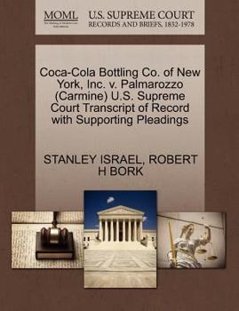 Paperback Coca-Cola Bottling Co. of New York, Inc. V. Palmarozzo (Carmine) U.S. Supreme Court Transcript of Record with Supporting Pleadings Book