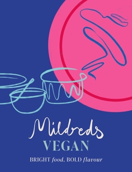 Hardcover Mildreds Vegan: Bright Food, Bold Flavour Book