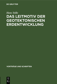 Hardcover Das Leitmotiv Der Geotektonischen Erdentwicklung [German] Book