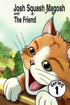 Paperback Josh Squash Magosh and The Friend Book