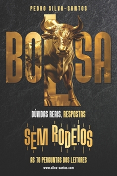 Paperback BOLSA - dúvidas reais, respostas sem rodeios: as 70 perguntas dos leitores [Portuguese] Book