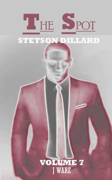 The Spot: Stetson Dillard