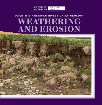 Weathering and Erosion (Scientific American Investigates Geology)