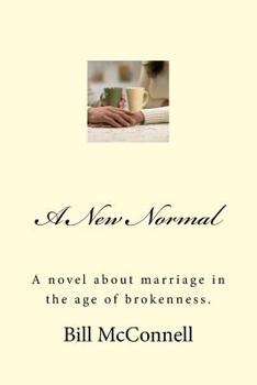 Paperback A New Normal: A novel about marriage in the age of brokenness. Book