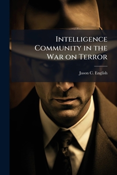 Intelligence Community in the War on Terror: Progress of Reform