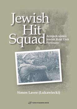 Paperback Jewish Hit Squad: Armja Krajowa Jewish Raid Unit Partisans Book