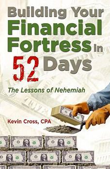Paperback Building Your Financial Fortress in 52 Days: The Lessons of Nehemiah Book
