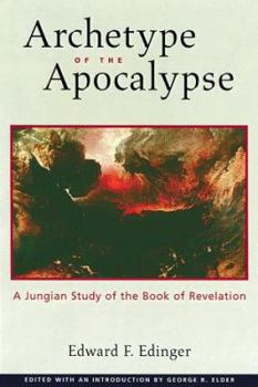 Hardcover Archetype of the Apocalypse: A Jungian Study of the Book of Revelation Book