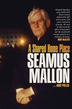 Paperback Seamus Mallon: A Shared Home Place Book