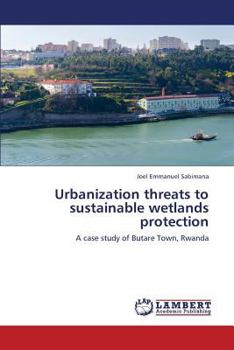 Paperback Urbanization Threats to Sustainable Wetlands Protection Book