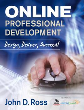 Paperback Online Professional Development: Design, Deliver, Succeed! Book