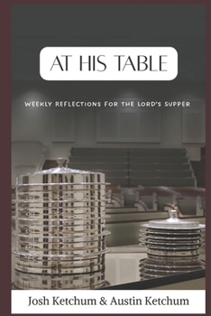 Paperback At His Table: Weekly Reflections for the Lord's Supper Book