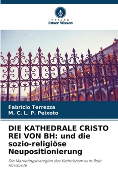 Paperback Die Kathedrale Cristo Rei Von Bh: und die sozio-religiöse Neupositionierung [German] Book