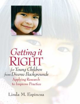 Paperback Getting It Right for Young Children from Diverse Backgrounds: Applying Research to Improve Practice Book