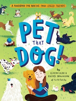 Paperback Pet That Dog!: A Handbook for Making Four-Legged Friends Book