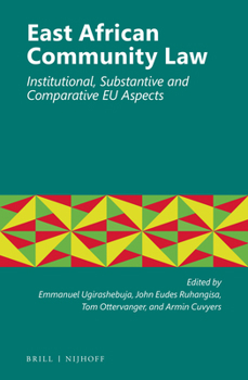 Hardcover East African Community Law: Institutional, Substantive and Comparative EU Aspects Book