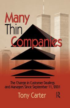 Hardcover Many Thin Companies: The Change in Customer Dealings and Managers Since September 11, 2001 Book