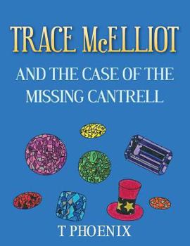 Paperback TRACE McELLIOT AND THE CASE OF THE MISSING CANTRELL Book